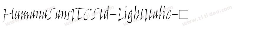HumanaSansITCStd-LightItalic字体转换
