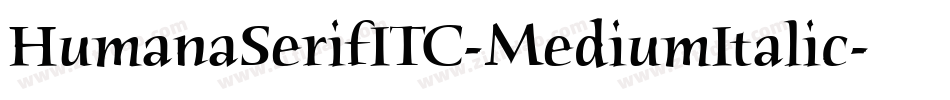 HumanaSerifITC-MediumItalic字体转换