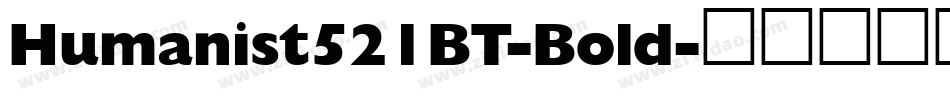 Humanist521BT-Bold字体转换