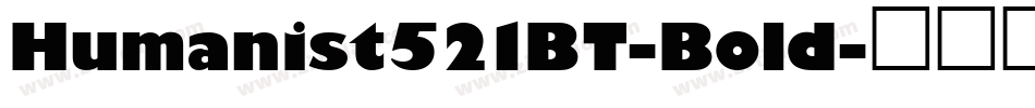 Humanist521BT-Bold字体转换