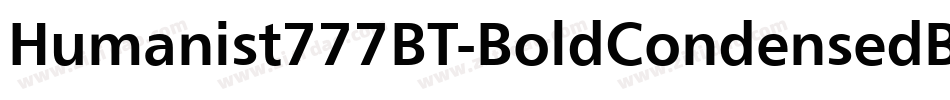 Humanist777BT-BoldCondensedB字体转换
