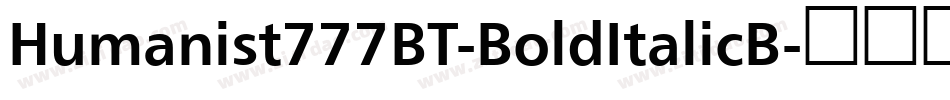 Humanist777BT-BoldItalicB字体转换