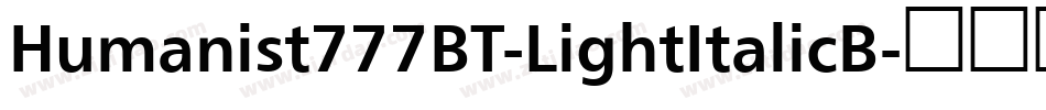 Humanist777BT-LightItalicB字体转换
