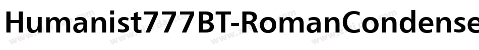 Humanist777BT-RomanCondensedB字体转换