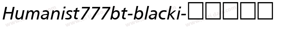 Humanist777bt-blacki字体转换