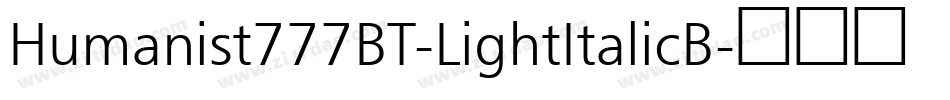 Humanist777BT-LightItalicB字体转换