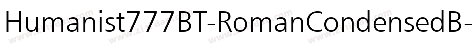 Humanist777BT-RomanCondensedB字体转换