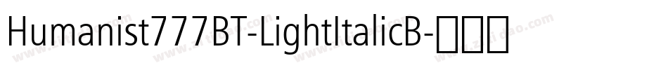 Humanist777BT-LightItalicB字体转换