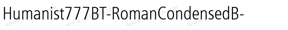 Humanist777BT-RomanCondensedB字体转换