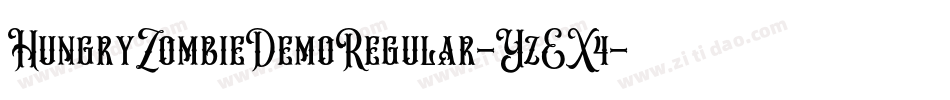 HungryZombieDemoRegular-YzEX4字体转换 HungryZombieDemoRegular-YzEX4字体转换