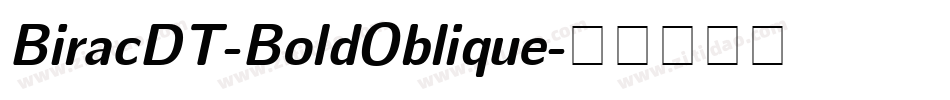 BiracDT-BoldOblique字体转换