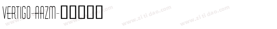 Vertigo-AAZM字体转换