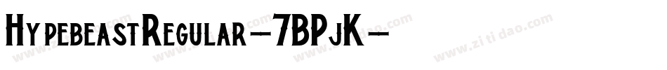 HypebeastRegular-7BPjK字体转换