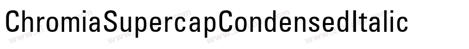 ChromiaSupercapCondensedItalic-rpgK字体转换