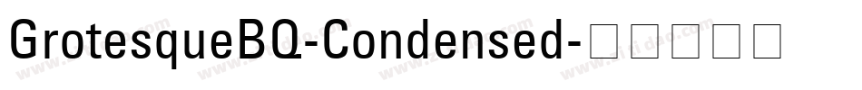 GrotesqueBQ-Condensed字体转换