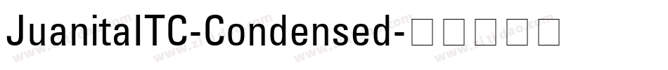 JuanitaITC-Condensed字体转换 JuanitaITC-Condensed字体转换