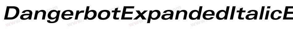 DangerbotExpandedItalicExpandedItalic-edMp字体转换
