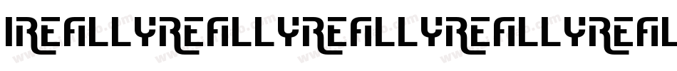 IReallyReallyReallyReallyReallyReallyLikeFonts-n9E1字体转换