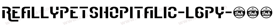 ReallyPetshopItalic-l6py字体转换