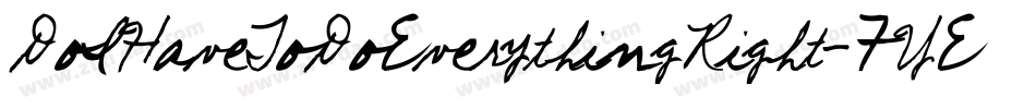 DoIHaveToDoEverythingRight-7YED字体转换
