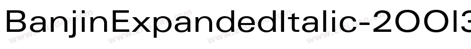 BanjinExpandedItalic-2OOl3字体转换