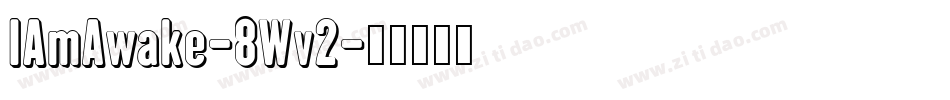 IAmAwake-8Wv2字体转换