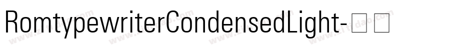 RomtypewriterCondensedLight字体转换