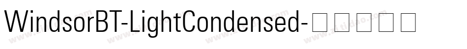 WindsorBT-LightCondensed字体转换
