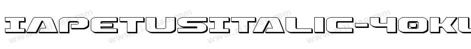 IapetusItalic-40Kl字体转换