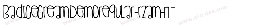 BadIceCreamDemoRegular-RzaM字体转换