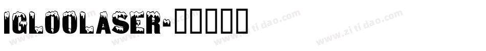 IglooLaser字体转换