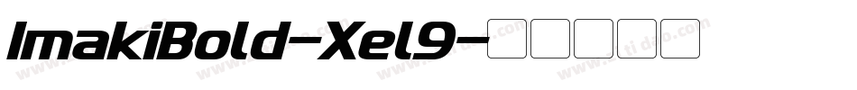 ImakiBold-Xel9字体转换
