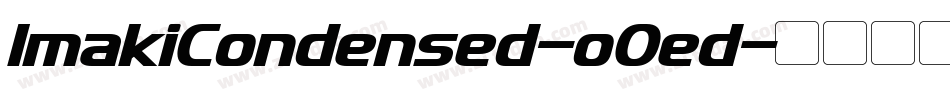 ImakiCondensed-oOed字体转换