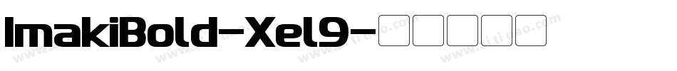 ImakiBold-Xel9字体转换