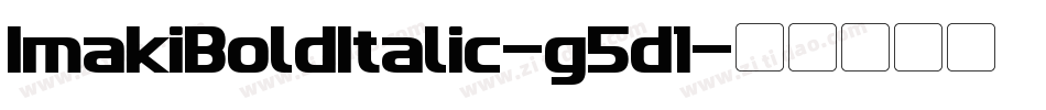 ImakiBoldItalic-g5d1字体转换