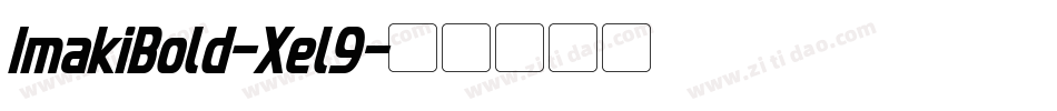 ImakiBold-Xel9字体转换