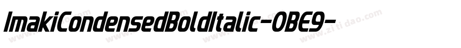 ImakiCondensedBoldItalic-0BE9字体转换