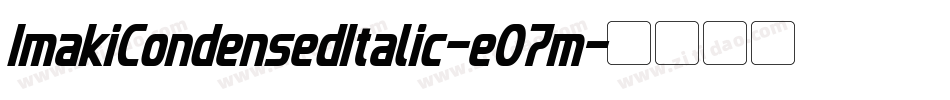 ImakiCondensedItalic-eO7m字体转换
