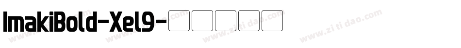 ImakiBold-Xel9字体转换