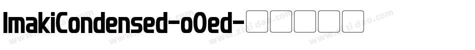 ImakiCondensed-oOed字体转换