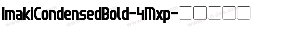 ImakiCondensedBold-4Mxp字体转换