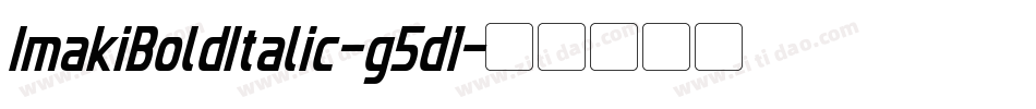 ImakiBoldItalic-g5d1字体转换