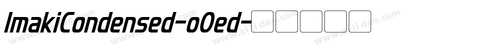 ImakiCondensed-oOed字体转换