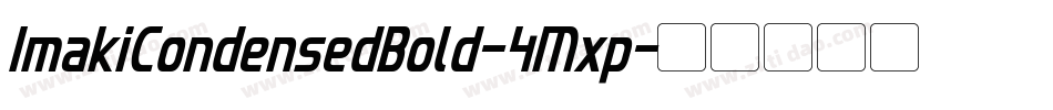 ImakiCondensedBold-4Mxp字体转换