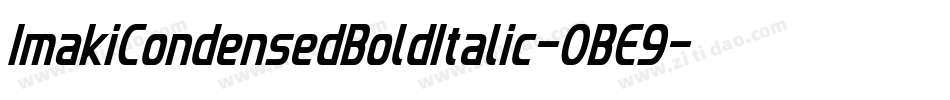 ImakiCondensedBoldItalic-0BE9字体转换