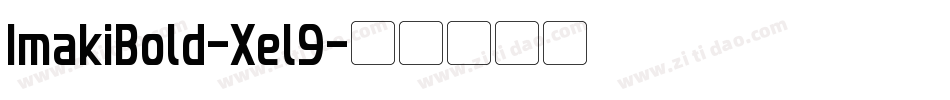 ImakiBold-Xel9字体转换
