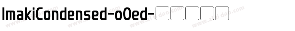 ImakiCondensed-oOed字体转换