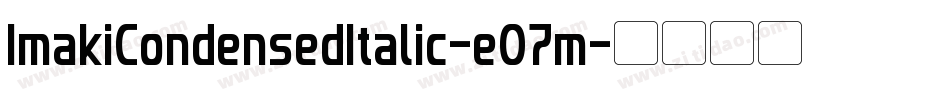 ImakiCondensedItalic-eO7m字体转换