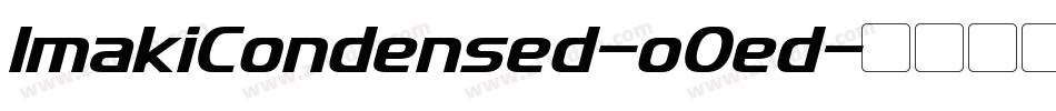 ImakiCondensed-oOed字体转换