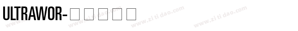 ULTRAWOR字体转换